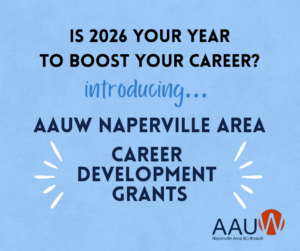 Is 2026 your year to boost your career? Introducing AAUW Naperville Area Career Development Grants
